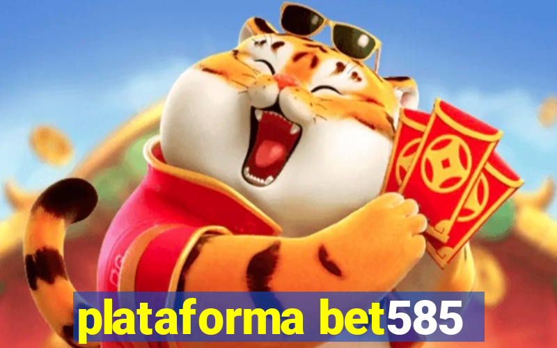 plataforma bet585